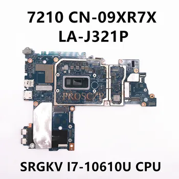 CN-09XR7X 09XR7X 9XR7X Yüksek Kaliteli Anakart 7210 Laptop Anakart FDV20 LA-J321P İle SRGKV I7-10610U CPU %100 % Tam Test TAMAM