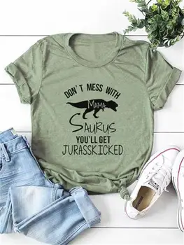Mama ile Karışıklık yok Saurus Jurasskic Alırsınız Ked Anne Gömlek Komik Grafik Kadın Tişört Pamuk O Boyun Kısa Kollu Üst Tees
