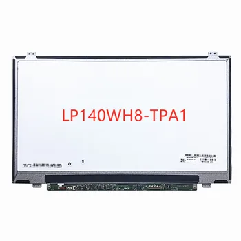 LP140WH8-TPA1 laptop İçin CZ410 U430P M4450 E440 HB140WX1-401 NT140WHM-N31 LP140WH2 TPS1 LCD Ekran paneli değiştirme