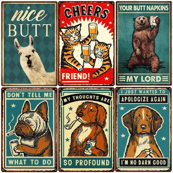 Ben Ne Istiyorum Retro Plak Hayvan Metal Işaretleri Bar Odası Dekor Güzel Popo Duvar Plakası Kedi Köpek Vintage Teneke Posteri Komik Hediye N394