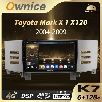 K7 Ownice 6G + 128G Android 10.0 Araba Radyo Toyota Mark X İçin X120 1 2004-2009 Multimedya Oynatıcı Ses 4G LTE GPS Navi Stereo